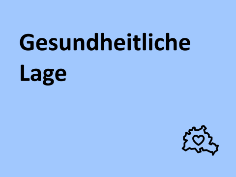 Text "Gesundheitliche Lage", Hintergrund hellgrün, Symbol: Umriss Berlin mit Herz in der Mitte